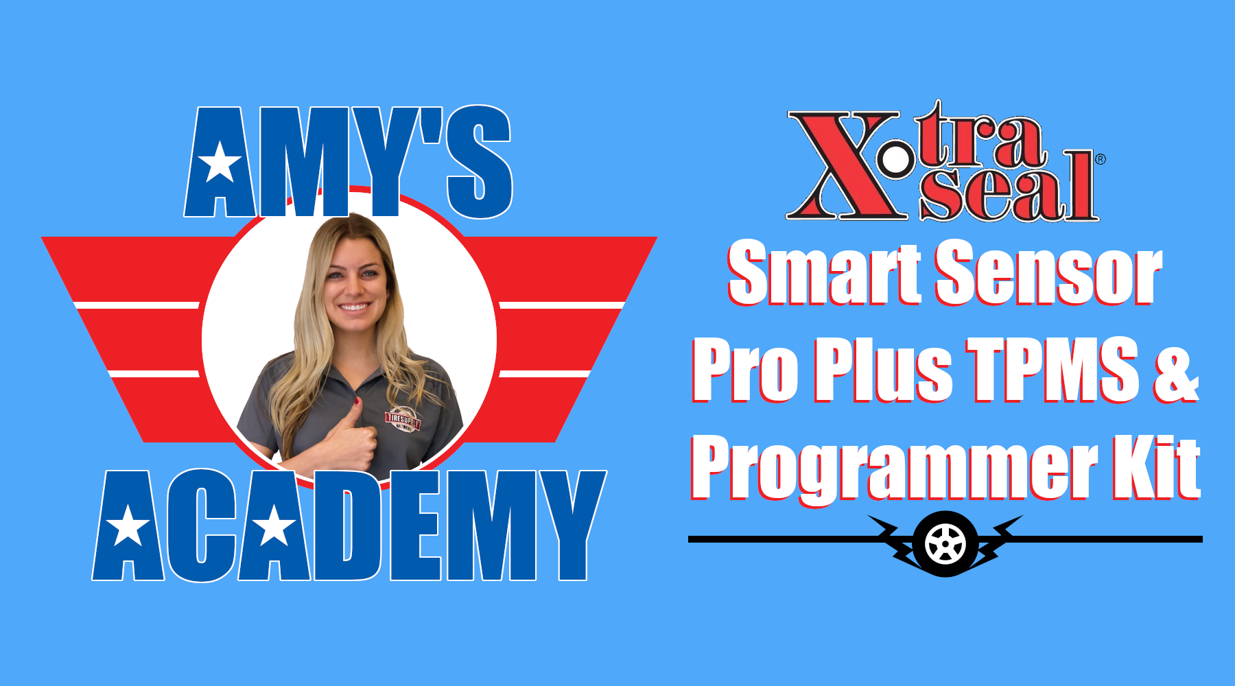 Amy's Academy | Xtra Seal Smart Sensor Pro Plus TPMS & Programmer Kit Video!