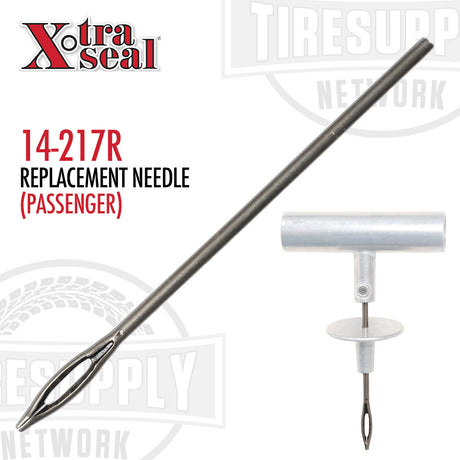 The image shows a replacement needle for tire repair, labeled as '14-217R REPLACEMENT NEEDLE (PASSENGER)' with an additional note for 'TRUCK' version. The needle appears metallic and is displayed against a white background with the Xtra Seal branding.