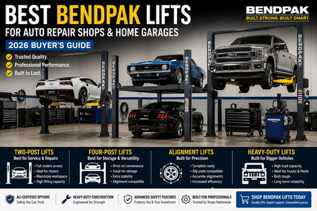 Best BendPak Lifts for Auto Repair Shops & Home Garages (2026 Guide)